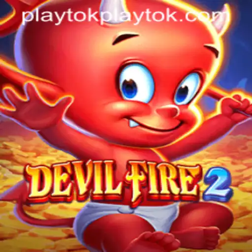 Unveiling DevilFire2: The Ultimate Gaming Experience Enhanced by Playtok Interaction