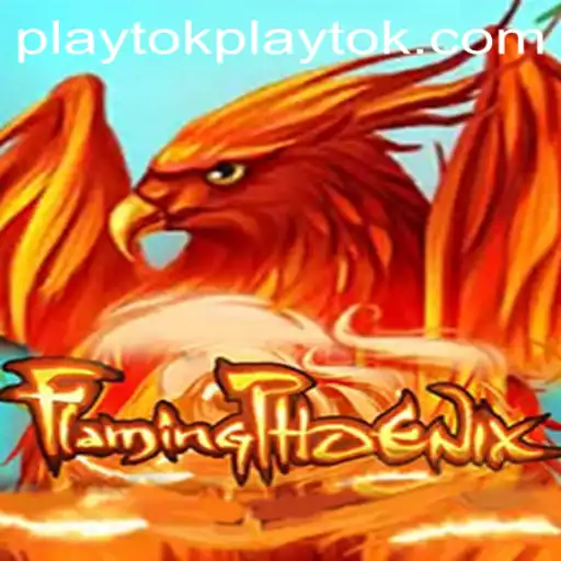 Unleashing the Adventure: Dive into the World of FlamingPhoenix with Playtok