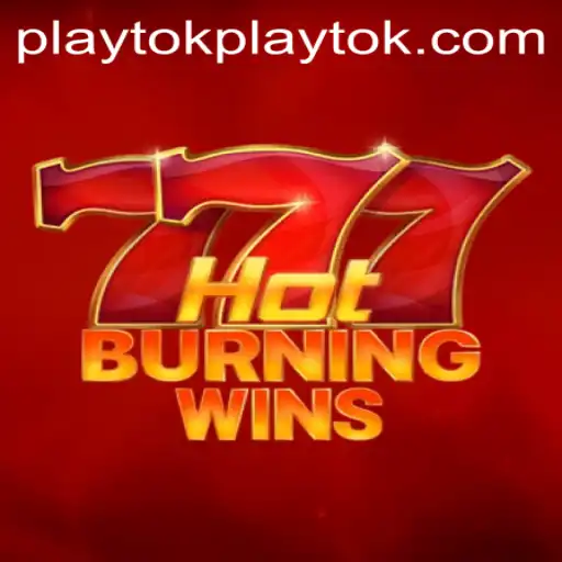 Experience the Thrill of HotBurningWins: An In-Depth Look into Playtok's Latest Sensation