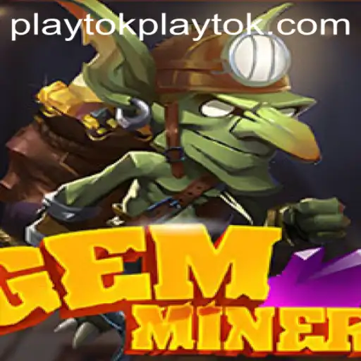 GemMiner: A Deep Dive into the World of Playtok's Thrilling Adventure