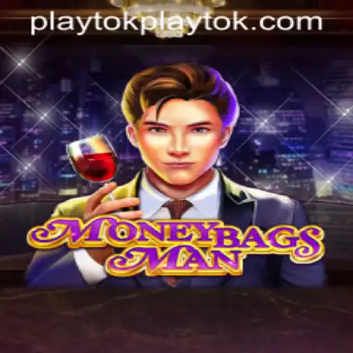 Discover the Thrilling World of MoneybagsMan: A Guide to Playtok's Latest Gaming Sensation